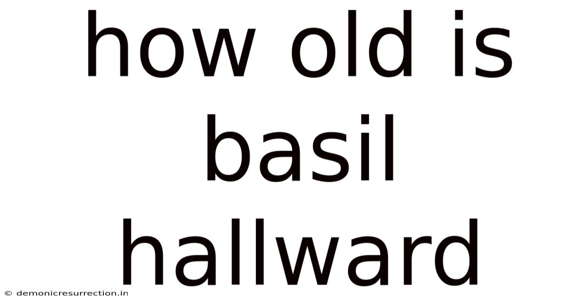 How Old Is Basil Hallward
