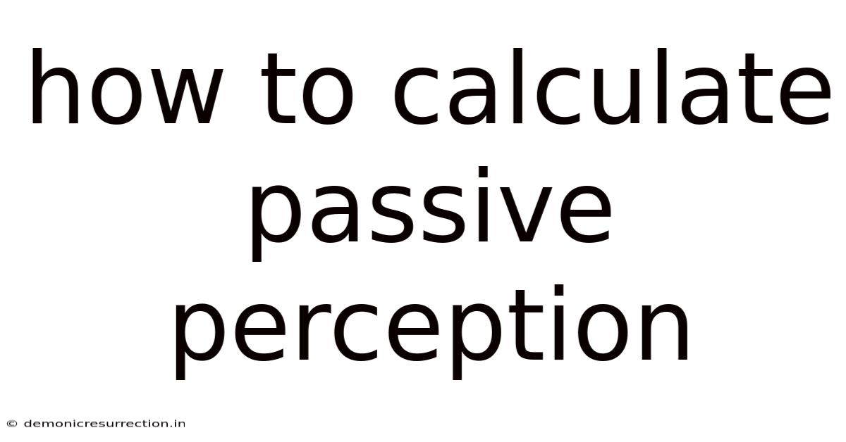 How To Calculate Passive Perception