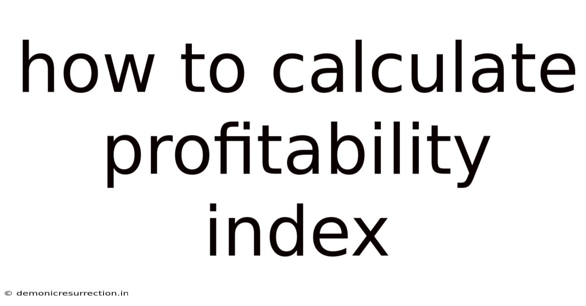 How To Calculate Profitability Index