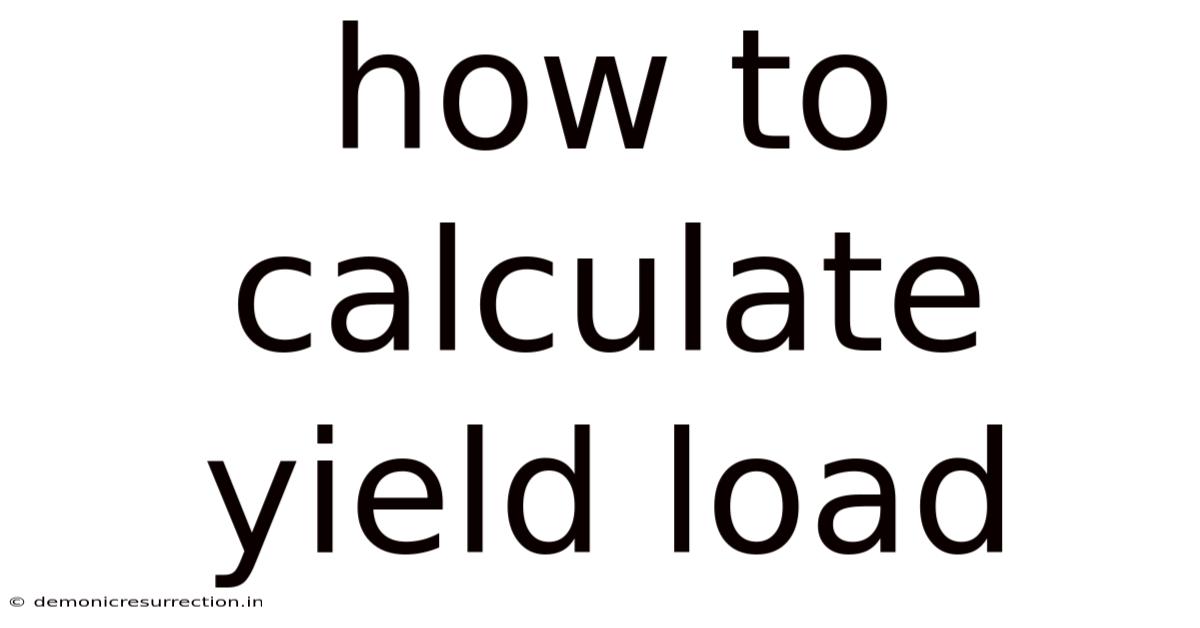 How To Calculate Yield Load