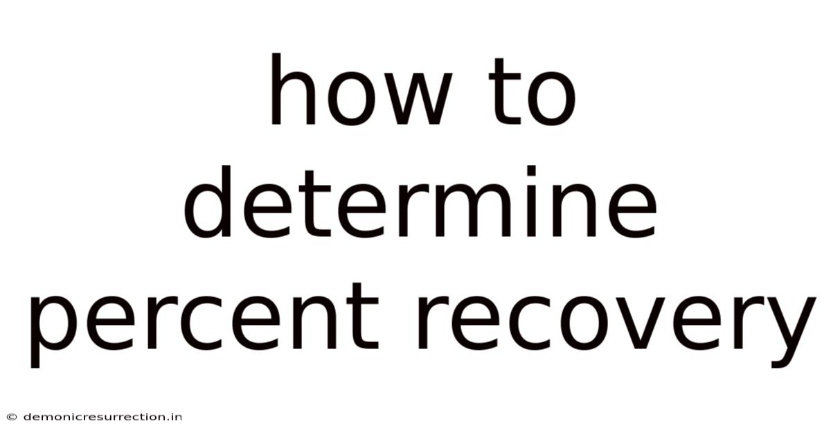 How To Determine Percent Recovery