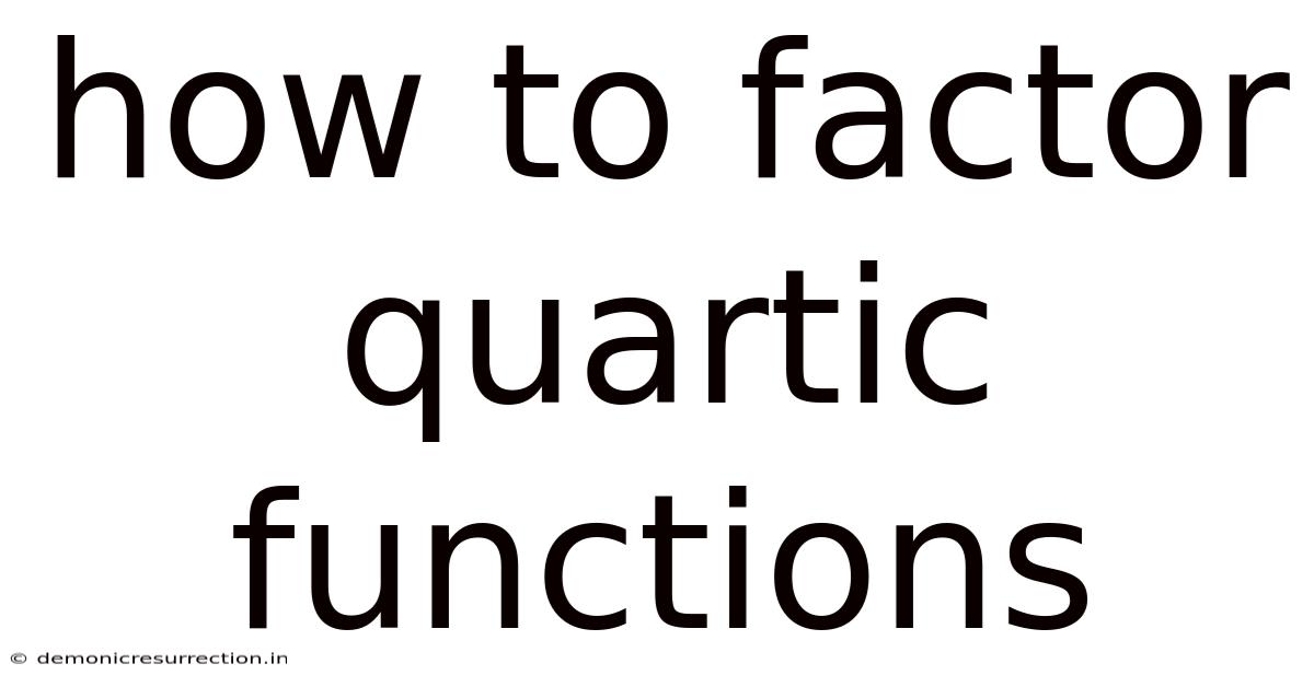 How To Factor Quartic Functions