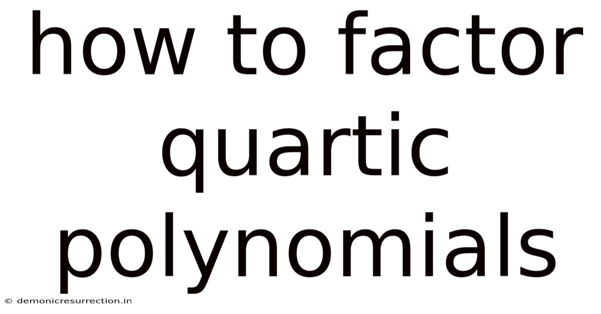 How To Factor Quartic Polynomials