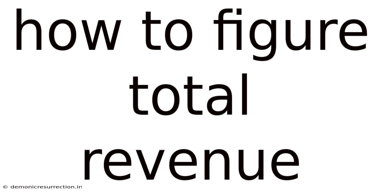 How To Figure Total Revenue