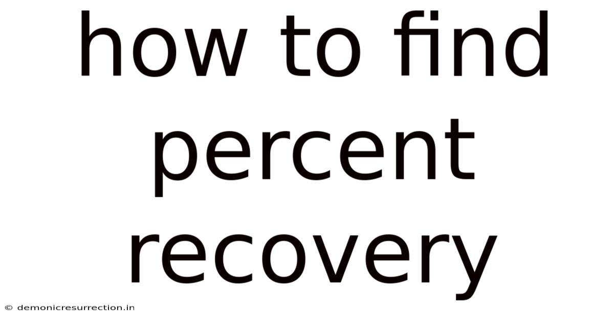 How To Find Percent Recovery
