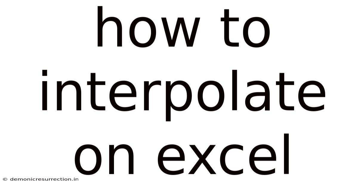 How To Interpolate On Excel