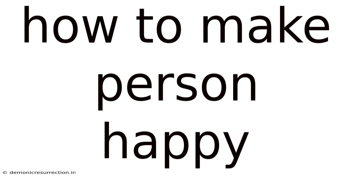 How To Make Person Happy