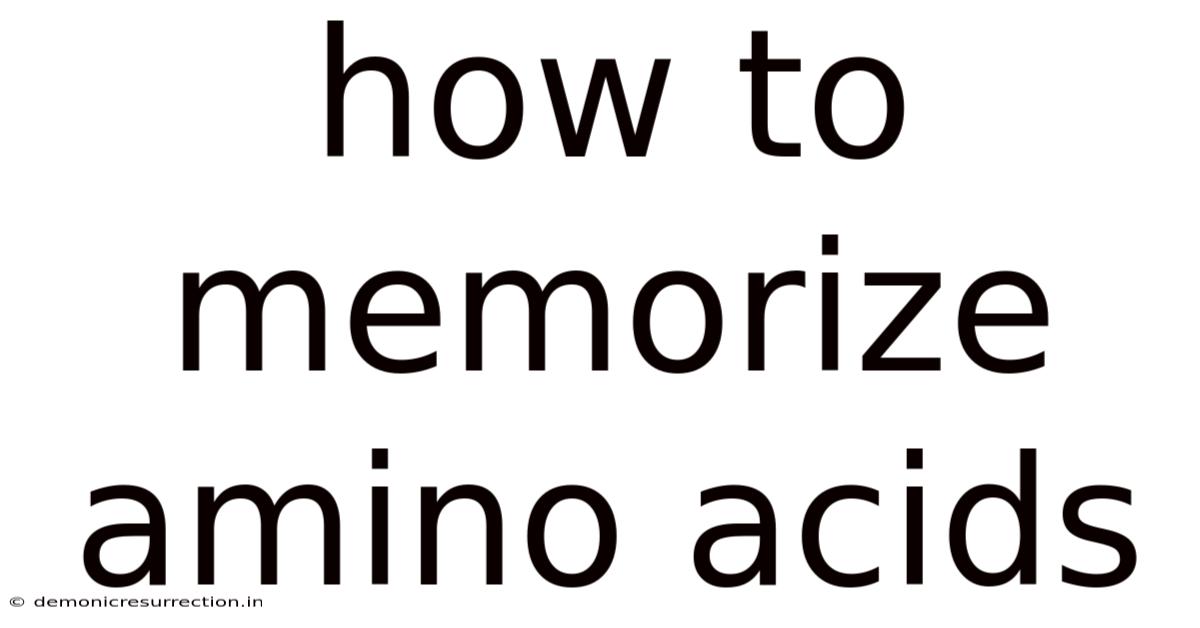 How To Memorize Amino Acids