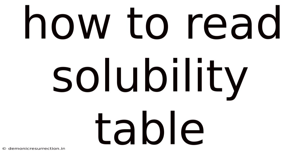 How To Read Solubility Table