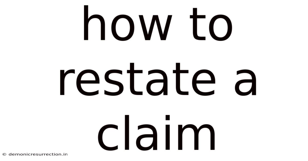 How To Restate A Claim