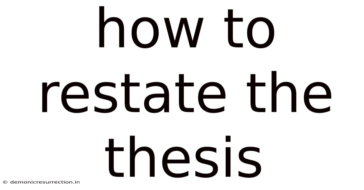 How To Restate The Thesis