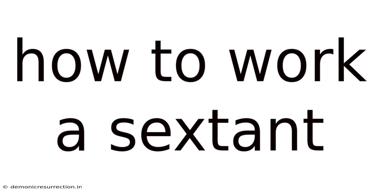 How To Work A Sextant
