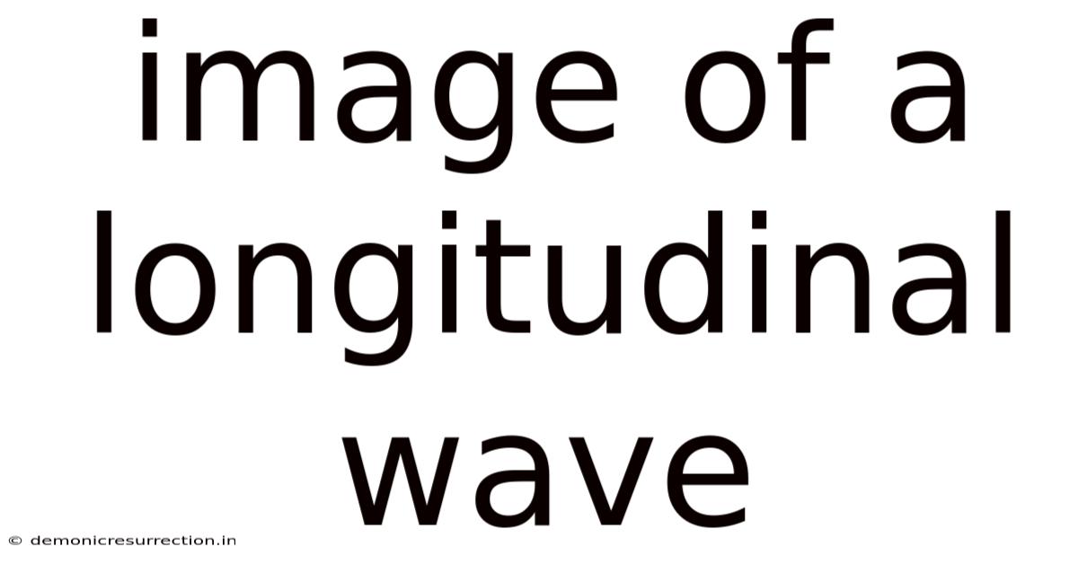 Image Of A Longitudinal Wave