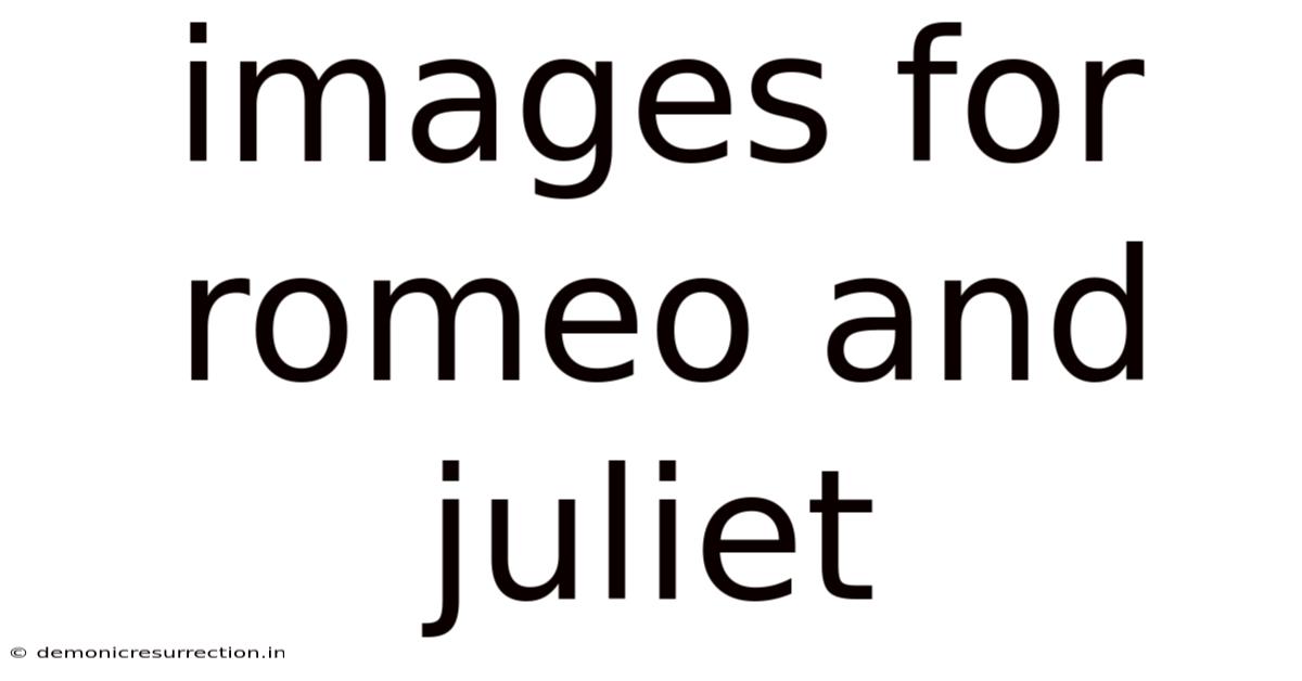 Images For Romeo And Juliet