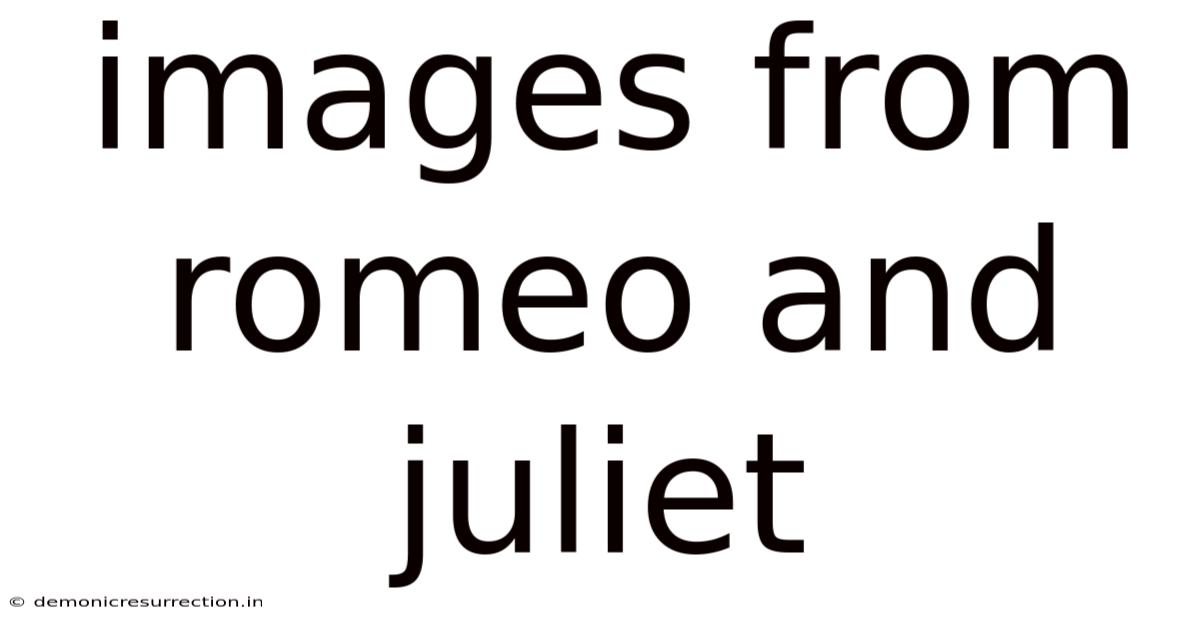 Images From Romeo And Juliet