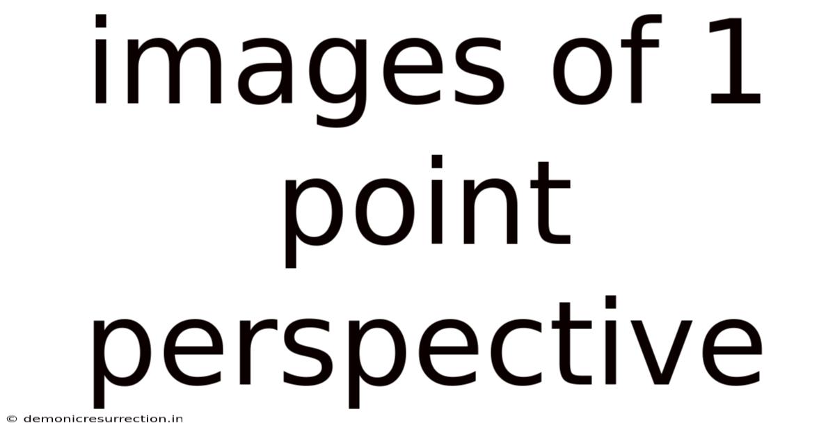 Images Of 1 Point Perspective