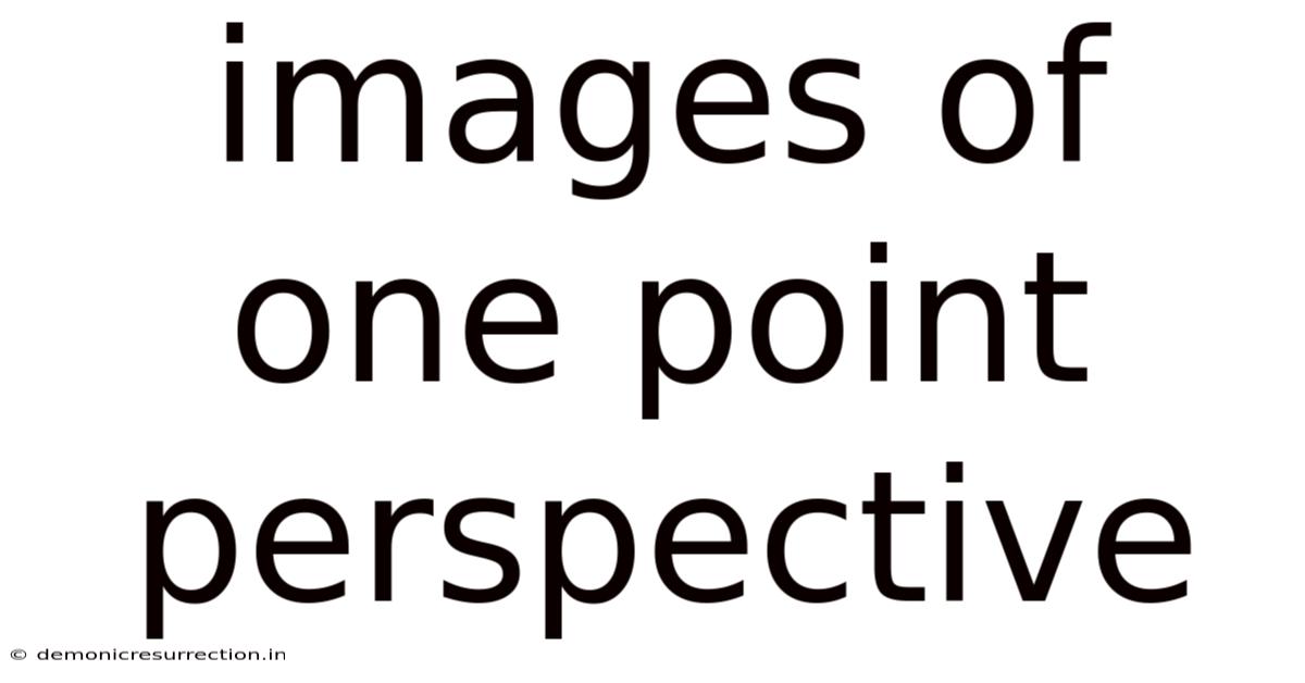 Images Of One Point Perspective