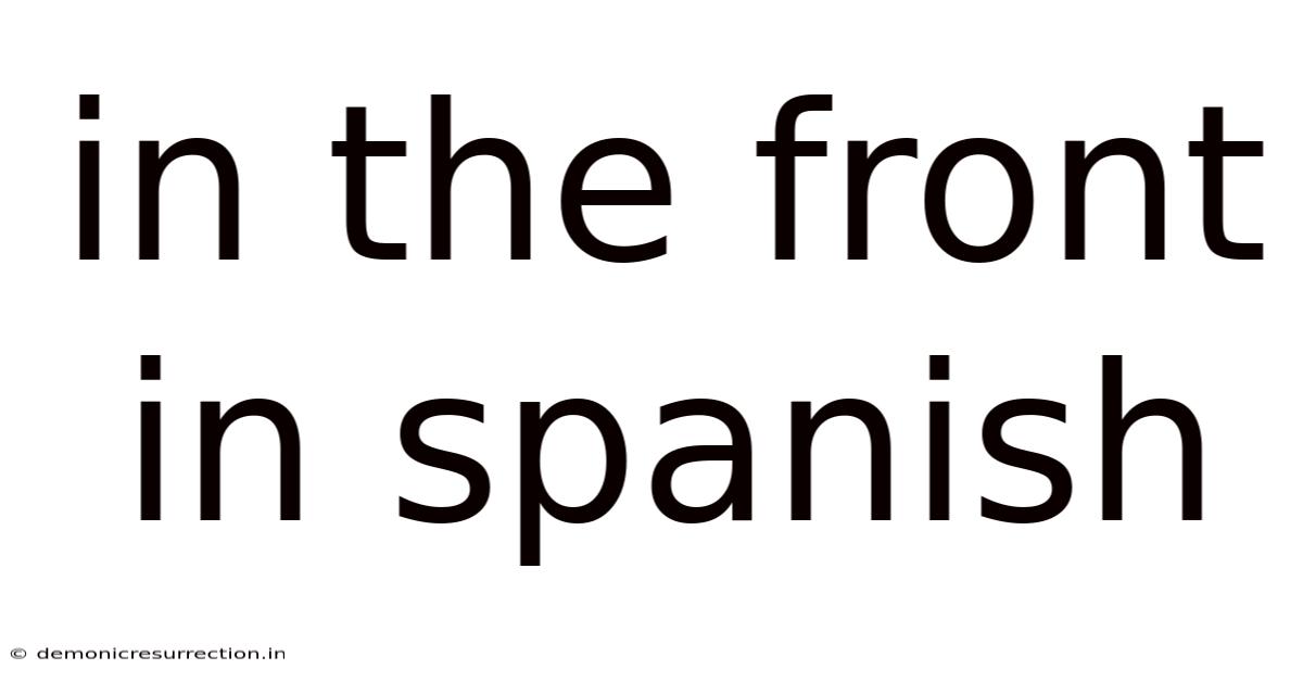 In The Front In Spanish