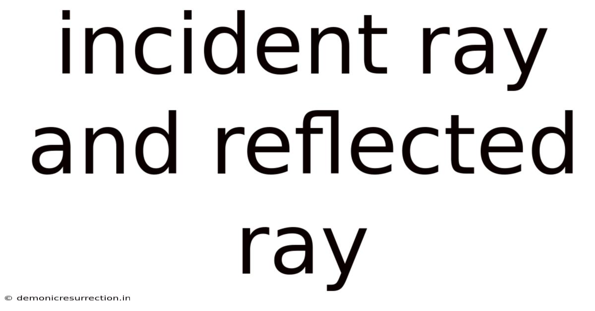 Incident Ray And Reflected Ray