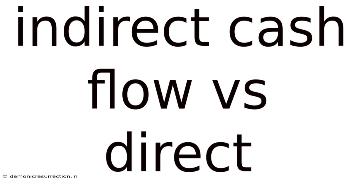 Indirect Cash Flow Vs Direct