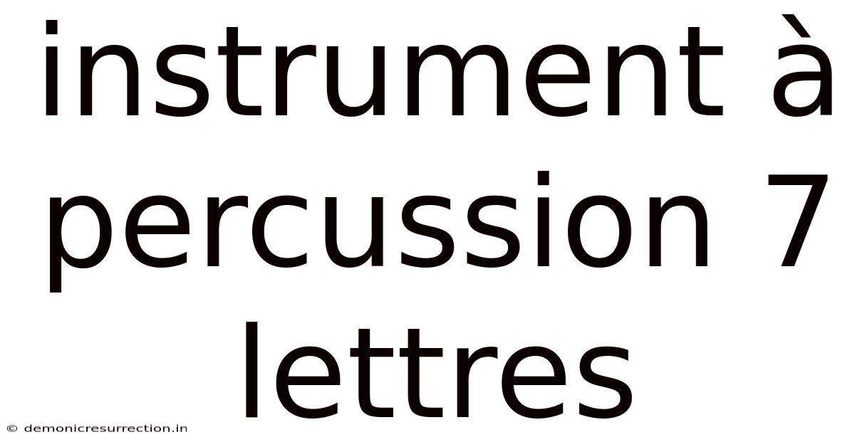 Instrument À Percussion 7 Lettres