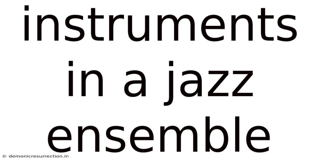 Instruments In A Jazz Ensemble