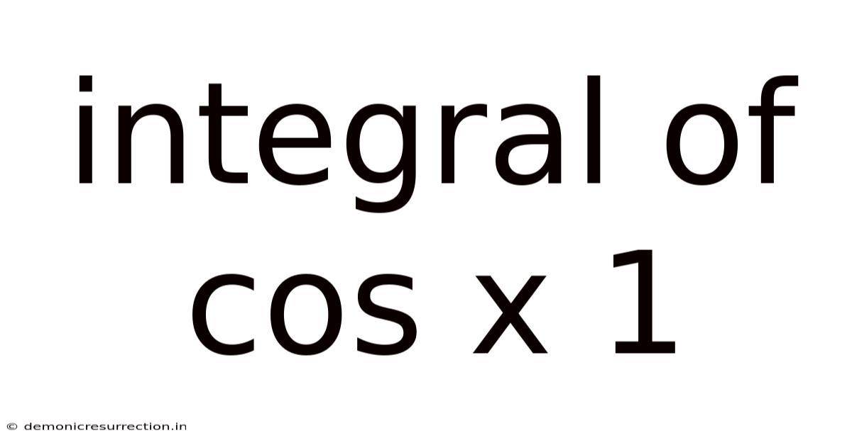 Integral Of Cos X 1