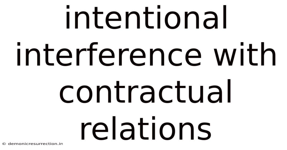 Intentional Interference With Contractual Relations