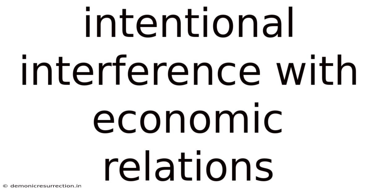 Intentional Interference With Economic Relations
