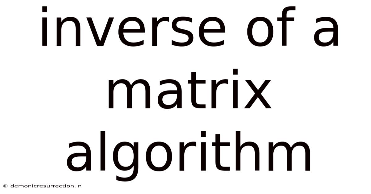 Inverse Of A Matrix Algorithm