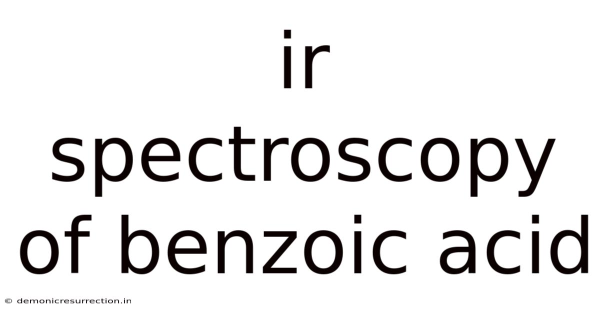 Ir Spectroscopy Of Benzoic Acid