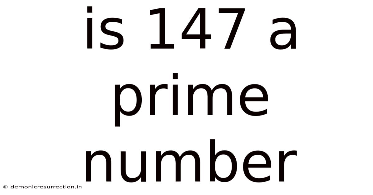 Is 147 A Prime Number