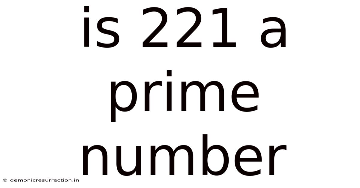 Is 221 A Prime Number