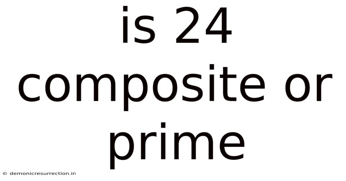 Is 24 Composite Or Prime
