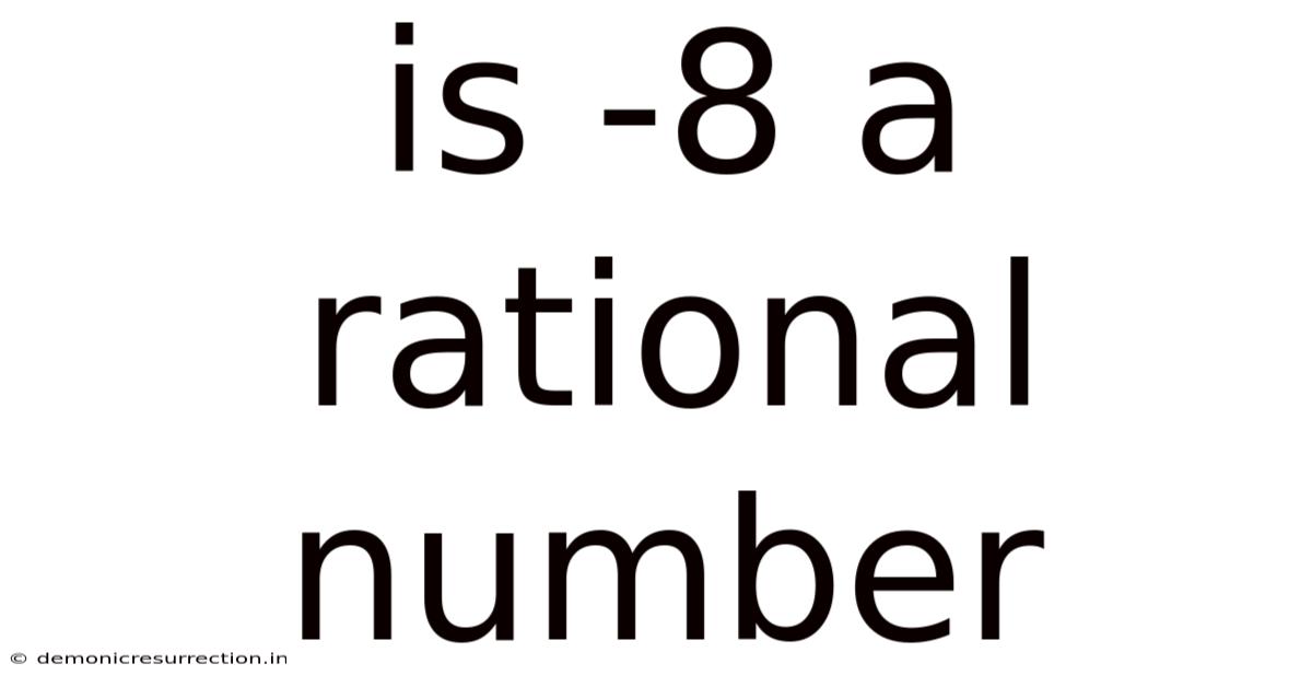Is -8 A Rational Number