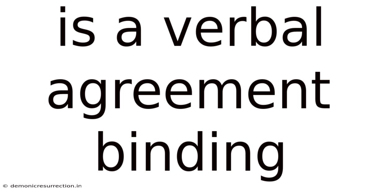 Is A Verbal Agreement Binding