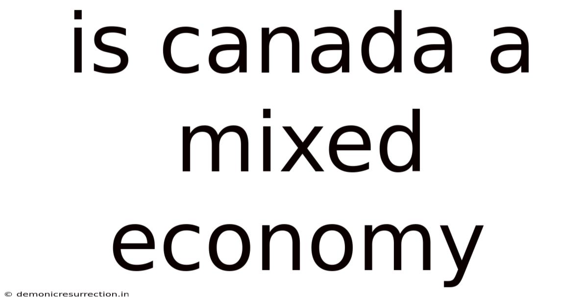 Is Canada A Mixed Economy