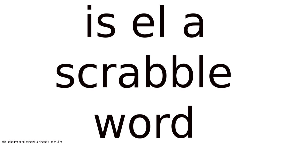 Is El A Scrabble Word