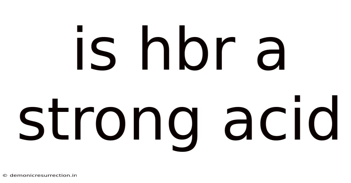 Is Hbr A Strong Acid