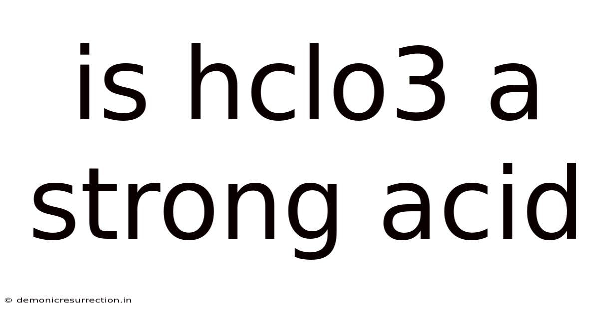 Is Hclo3 A Strong Acid
