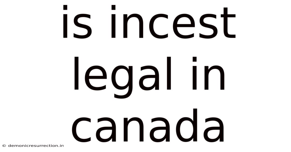 Is Incest Legal In Canada