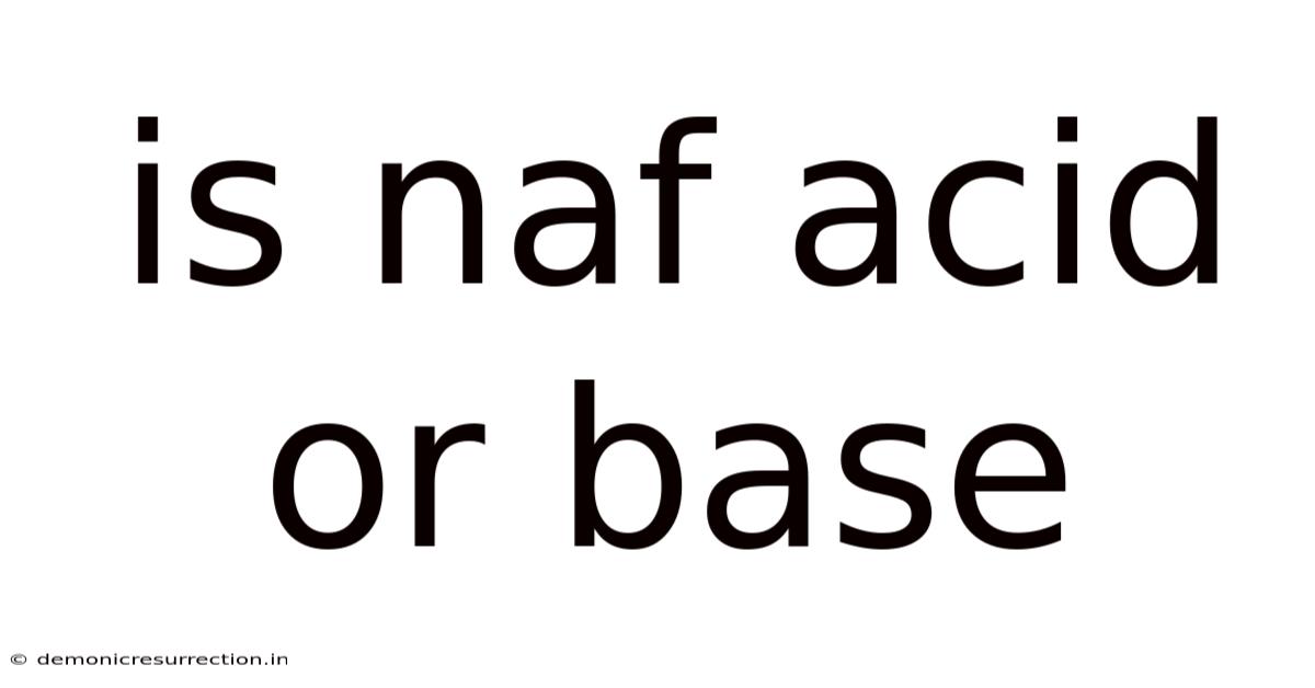 Is Naf Acid Or Base