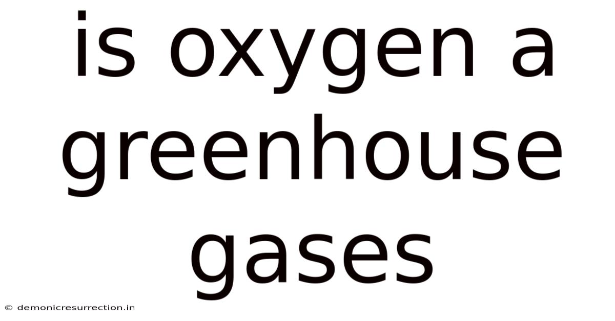 Is Oxygen A Greenhouse Gases