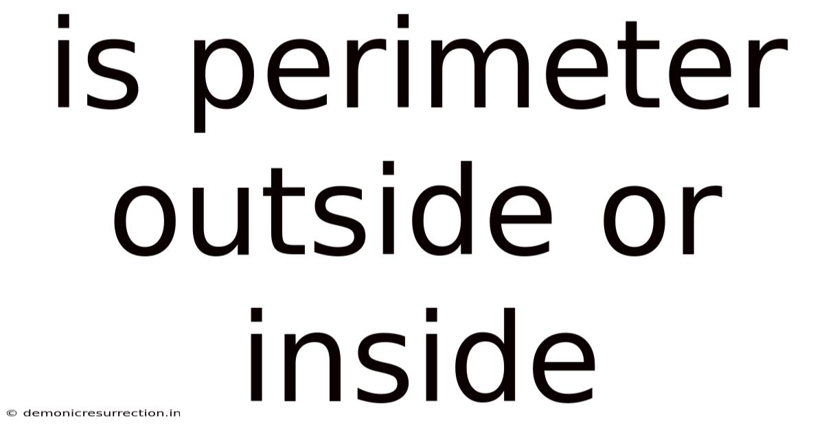 Is Perimeter Outside Or Inside