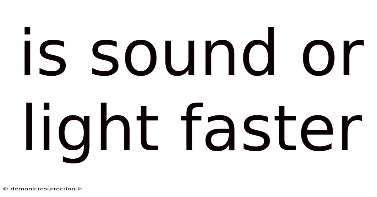Is Sound Or Light Faster