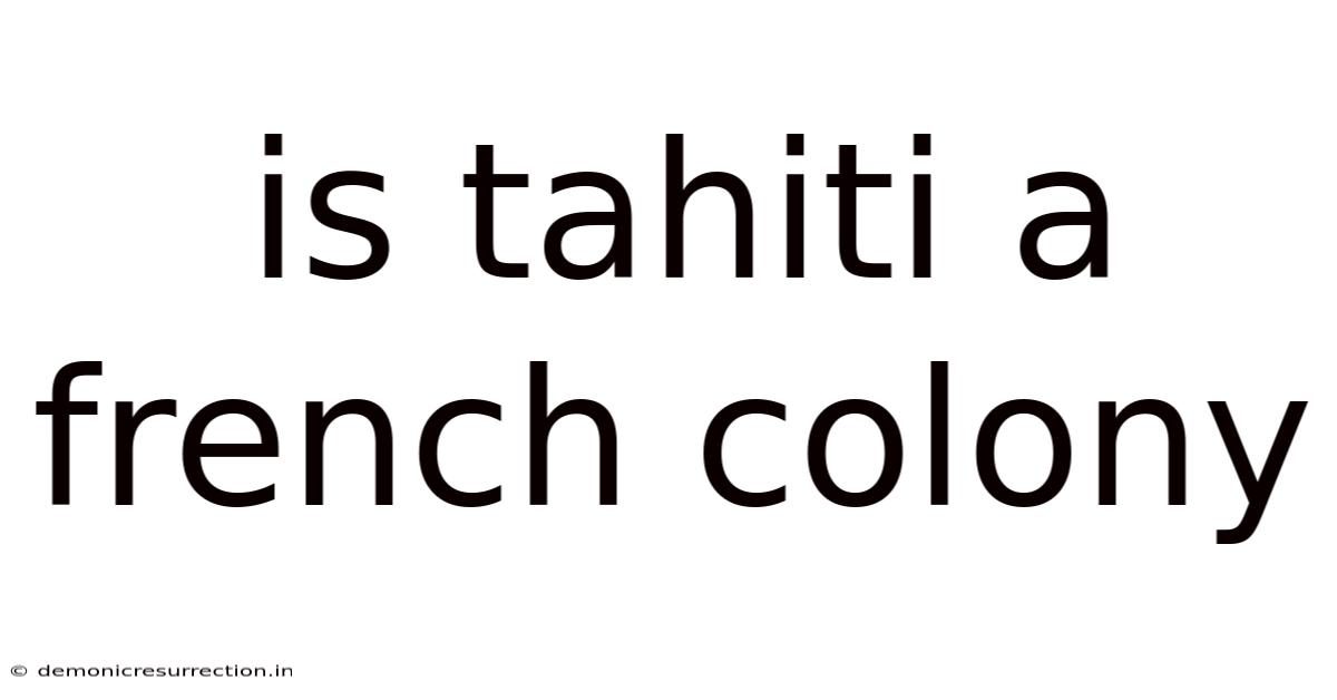 Is Tahiti A French Colony