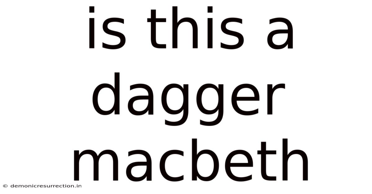 Is This A Dagger Macbeth
