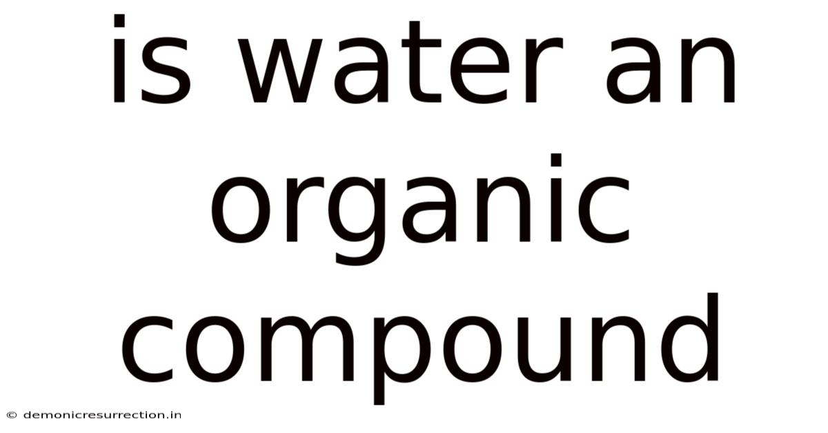 Is Water An Organic Compound