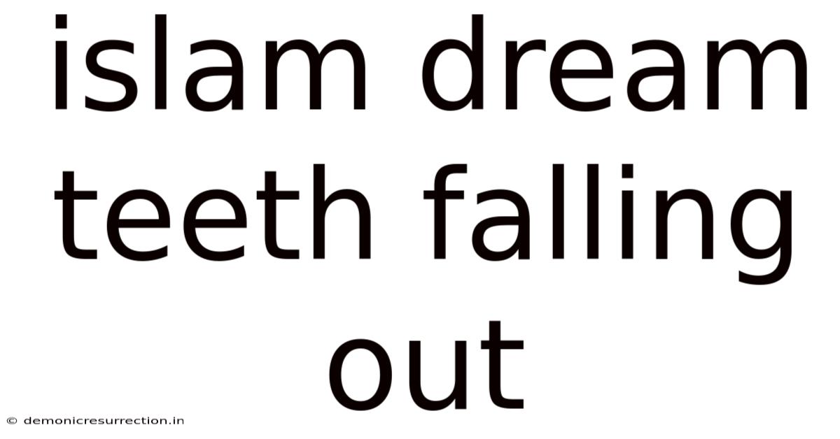 Islam Dream Teeth Falling Out