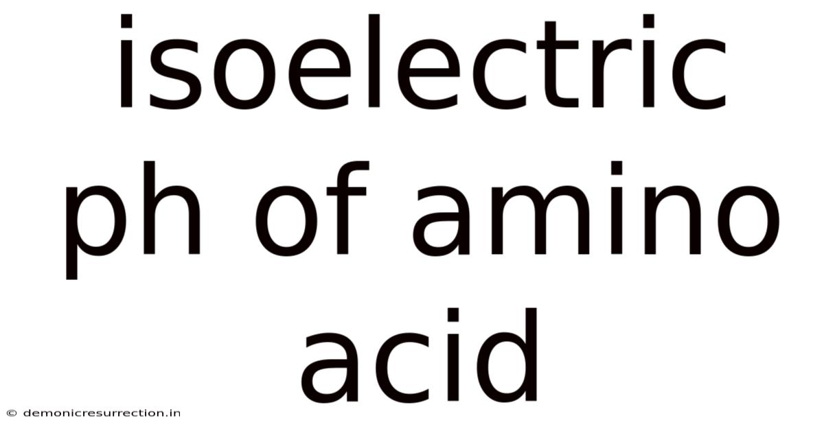Isoelectric Ph Of Amino Acid